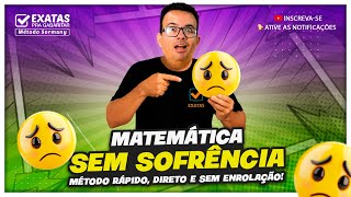 MATEMÁTICA SEM SOFRÊNCIA - MÉTODO RÁPIDO E SIMPLES!
