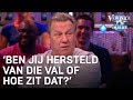 Jan tegen Johan: 'Ben jij hersteld van die val of hoe zit dat?' | VERONICA INSIDE