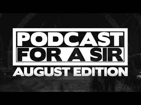 Nik Cooper - Podcast for a Sir #028 - August Edition