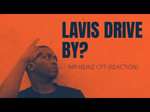 Episode 21. Mr Heinz - Lavis Drive By? (reaction)