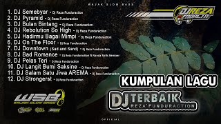 Download lagu DJ WAJAK SLOW BASS - REZA FUNDURACTION Terbaru 2021 FULL ALBUM | WSB  - DJ Slow Bass mp3
