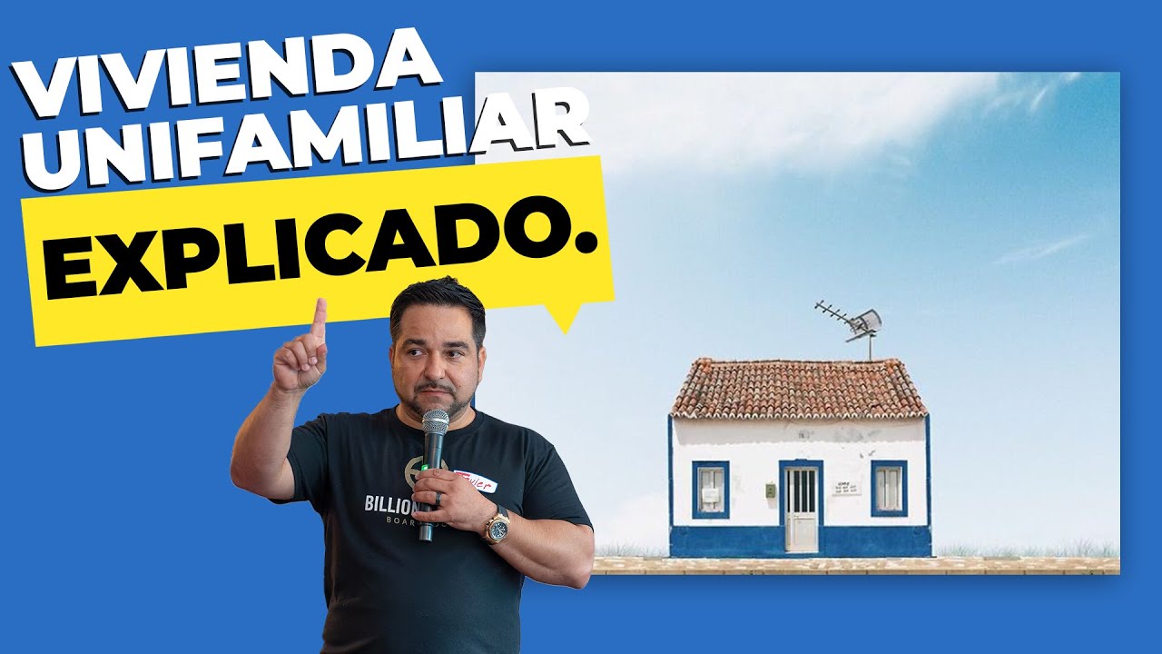 ¿QUÉ ES SINGLE-FAMILY HOME O VIVIENDA UNIFAMILIAR