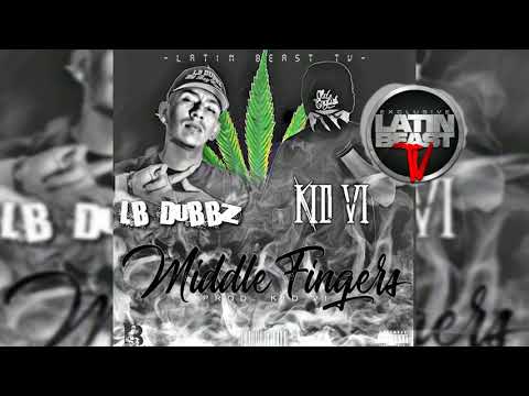 Kid VI - Middle Fingers Ft. LB Dubbz (Official Audio)