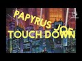 Papyrus Joe. Touch Down