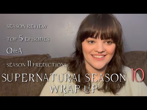 Supernatural - "Season 10 Wrap Up" Review