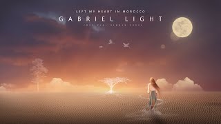 Download lagu Gabriel Light | Left My Heart in Morocco ( single 2022) mp3 Download lagu Gabriel Light | Left My Heart in Morocco ( single 2022) mp3