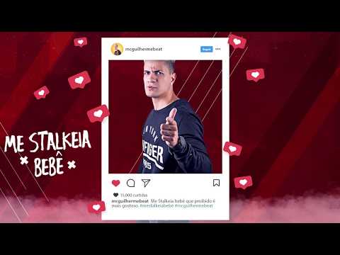Mc Guilherme Beat -  Me Stalkeia Bebê ( Nova 2018 )