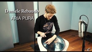 Video thumbnail for Daniele Rebaudo - ARIA PURA (RAV Vast G Pygmy) by RAV Vast — Steel Tongue Drum