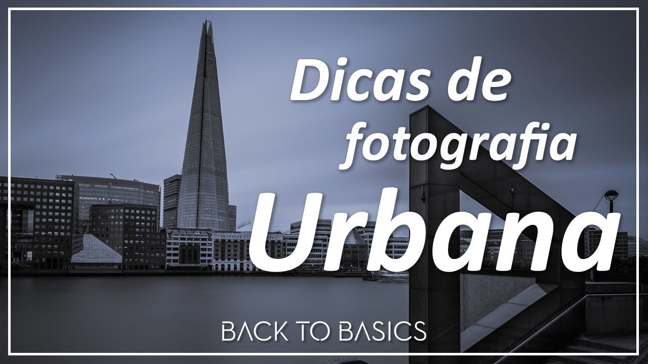 Dicas de Fotografia Urbana