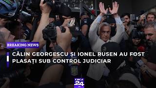 Călin Georgescu și Ionel Rusen au fost plasați sub control judiciar