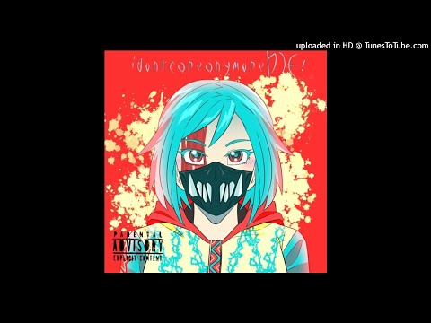 Tonic Dream x NIKKO - IdontcareanymoreDIE!