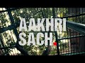 Aakhri Sach Webseries Explanation Episode 1 2 Explained In Hindi Hotstar Specials
