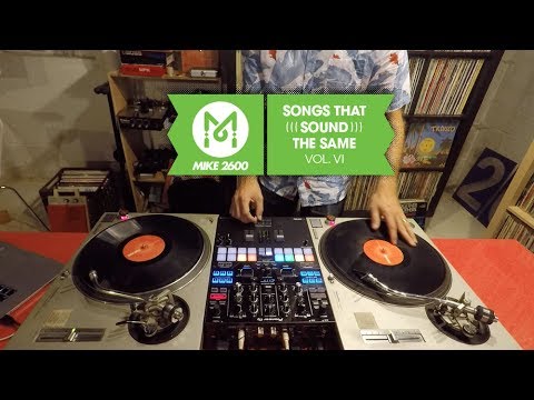 Mike 2600: Songs That Sound The Same Vol. 6