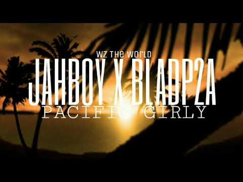 JAHBOY X BLADP2A PACIFIC GIRLY