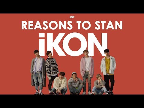 Reasons To Stan iKON