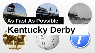 Kentucky Derby As Fast As Possible
