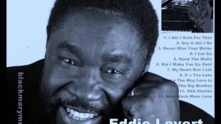 preview Eddie Levert – Did I Make You Go Ooh