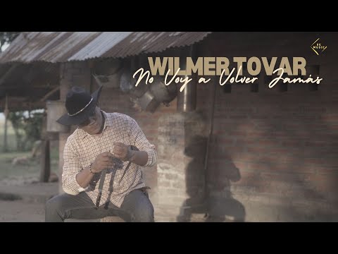 Wilmer Tovar - No Voy a Volver Jamás (Vídeo Oficial)