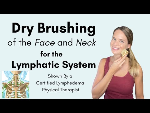 Dry Brushing for Lymphatic Drainage of the Face, Neck, and Head - By a Lymphedema Physical Therapist