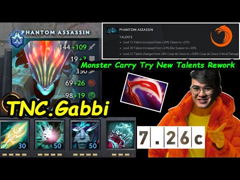 TNC Gabbi [Phantom Assassin] Monster Carry Try New Talents Rework Desolator FirstBuild Dota 2 7.26C
