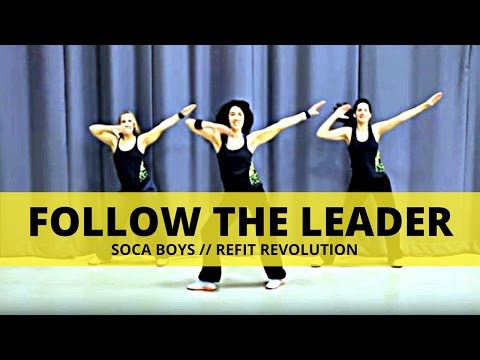 "Follow the Leader" || Soca Boys || Dance Fitness || REFIT® Revolution