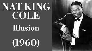 Nat King Cole - Illusion - Legendas EN - PT-BR