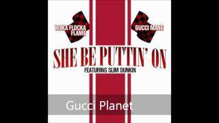 12. She Be Puttin&#39; On - Gucci Mane Ft. Waka Flocka &amp; Slim Dunkin | FERRARI BOYZ