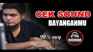 Download lagu CEK SOUND BAYANGANMU 90% MIRIP DHEHAN AUDIO mp3