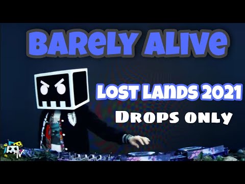 BARELY ALIVE @ LOST LANDS 2021 |DROPS ONLY|