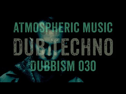 Dub Techno Mix 2022 | DUBBISM 030 - Monophaze
