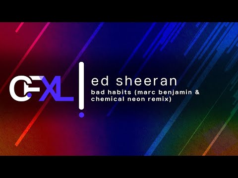 Ed Sheeran - Bad Habits (Marc Benjamin & Chemical Neon Remix)
