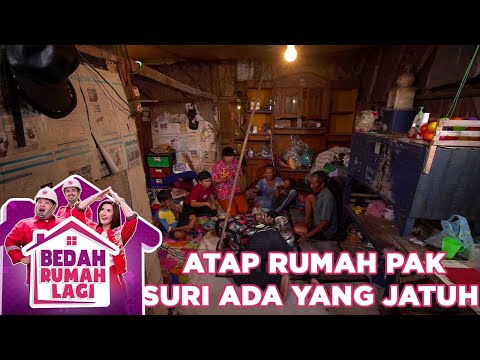 Atap Rumah Pak Suri Ada Yang Jatuh - Bedah Rumah Lagi