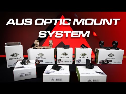 The Origins of Reptilia Corp.'s AUS Line of Optic Mounts