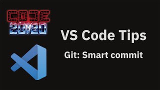 VS Code tips — Automatically commit git changes without staging