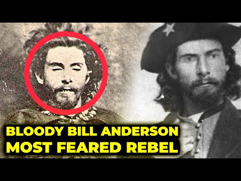 Bloody Bill Anderson: The Most Pitiless Guerrilla Warrior of the Civil War