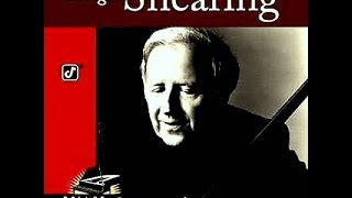 George Shearing - For Every Man There&#39;s A Woman