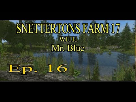 Snettertons Farm, Ep 16 With Mr  Blue
