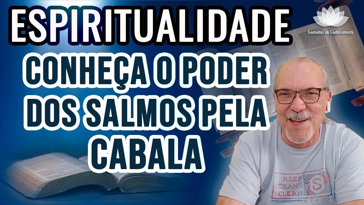 CONHEÇA O PODER  DOS SALMOS  PELA  CABALA