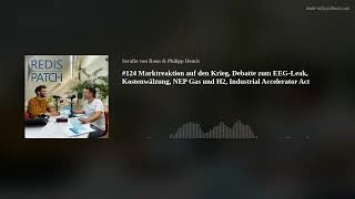 #124 Marktreaktion auf den Krieg, Debatte zum EEG-Leak, Kostenwälzung, NEP Gas und H2, IAA