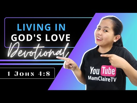 LIVING IN GOD'S LOVE – Daily Devotional