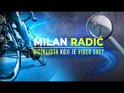 SLUČAJ MARJANOVIĆ - MILAN RADIĆ - BICIKLISTA koji je video sve⁉