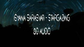 Download lagu Isyana Sarasvati Stargazing 8D Audio... mp3