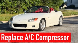 Honda S2000 A/C Compressor Replacement