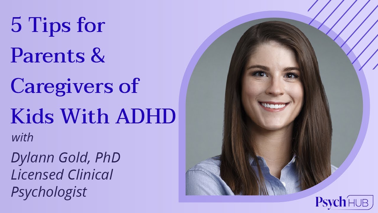 5 Tips for Parents and Caregivers of Kids and Teens with ADHD