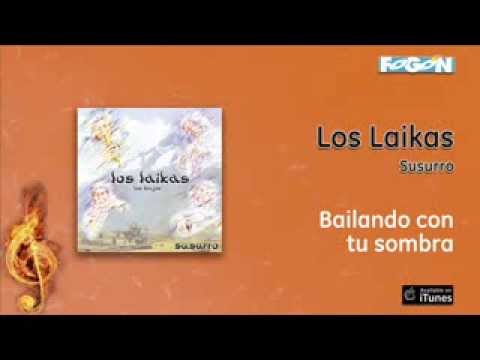 Los Laikas / Susurro - Bailando con tu sombra