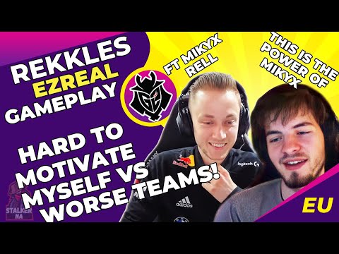 G2 Rekkles Talks - This Is The Power Of Mikyx | Hard To Motivate Myself To Play Against Worst Teams