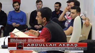 Abdullah Akbaş - Risale i Nur Külliyatı - Lem'alar - Birinci Lem'a