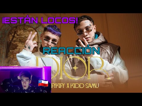 CHILENO Reacciona a KIFYKIFY x KIDD SAMU - DIOR