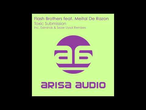 Flash Brothers feat. Meital De Razon - Toxic Submission (Sezer Uysal Remix) [Arisa Audio]