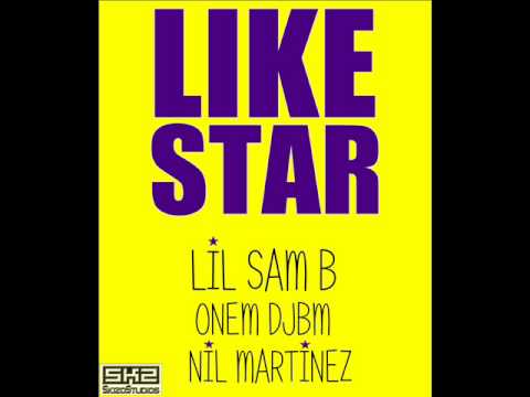 Like Star (Prod.Onem DJBM) Samuel O'kane Ft Nil Martinez